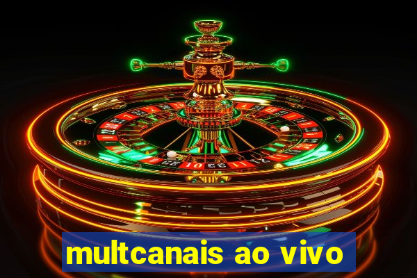 multcanais ao vivo